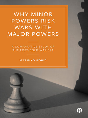 cover image of Why Minor Powers Risk Wars with Major Powers
